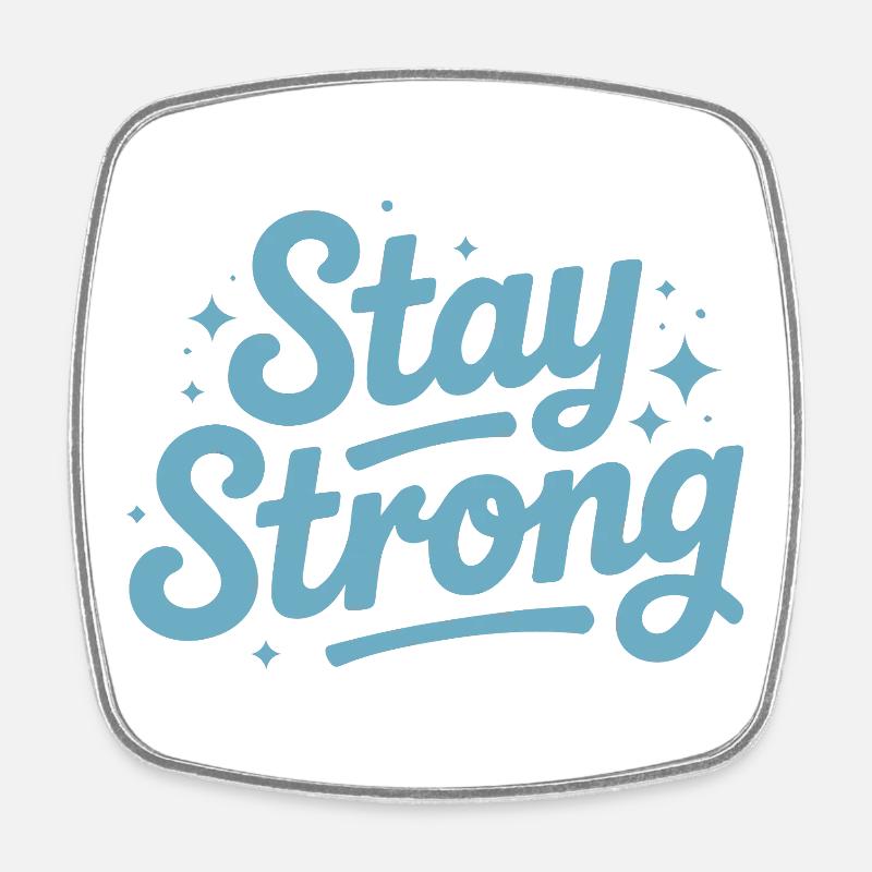 Stay Strong Script with Stars - Square fridge magnet - white