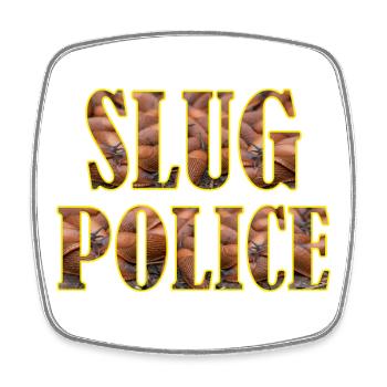 SLUG POLICE Snail Hunt Gartenliebe Gärtner - Square fridge magnet - white - Front