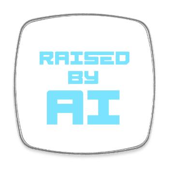 RAISED BY AI - Square fridge magnet - white - Front