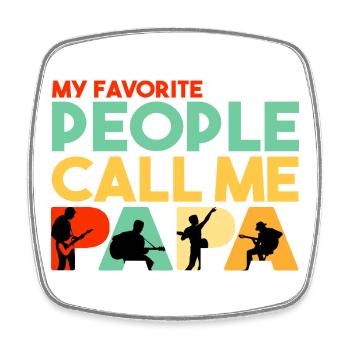 My Favorite People Call Me Papa Guitarist - Square fridge magnet - white - Front