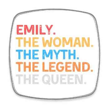 Emily The Woman The Myth The Legend The Queen - Square fridge magnet - white - Front