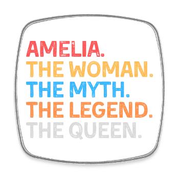 Amelia The Woman The Myth The Legend The Queen - Square fridge magnet - white - Front