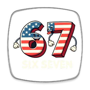 US Flag 67 Memes Six Seven - Square fridge magnet - white - Front