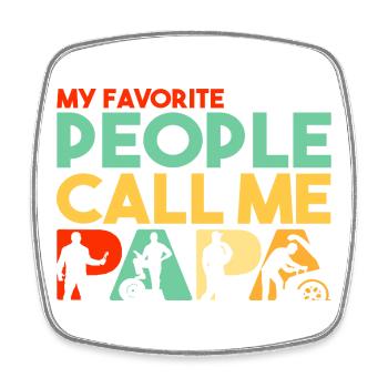 My Favorite People Call Me Papa Mechanic Dad - Square fridge magnet - white - Front
