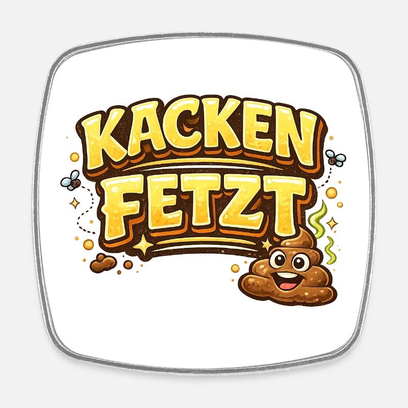 Kacken  - Viereckiger Kühlschrankmagnet - Weiß