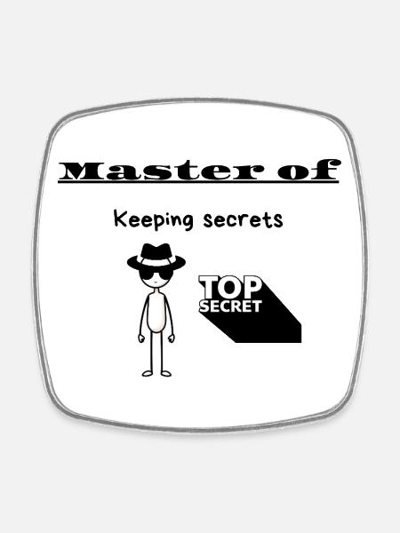 Master of Keeping secrets - Square fridge magnet - white