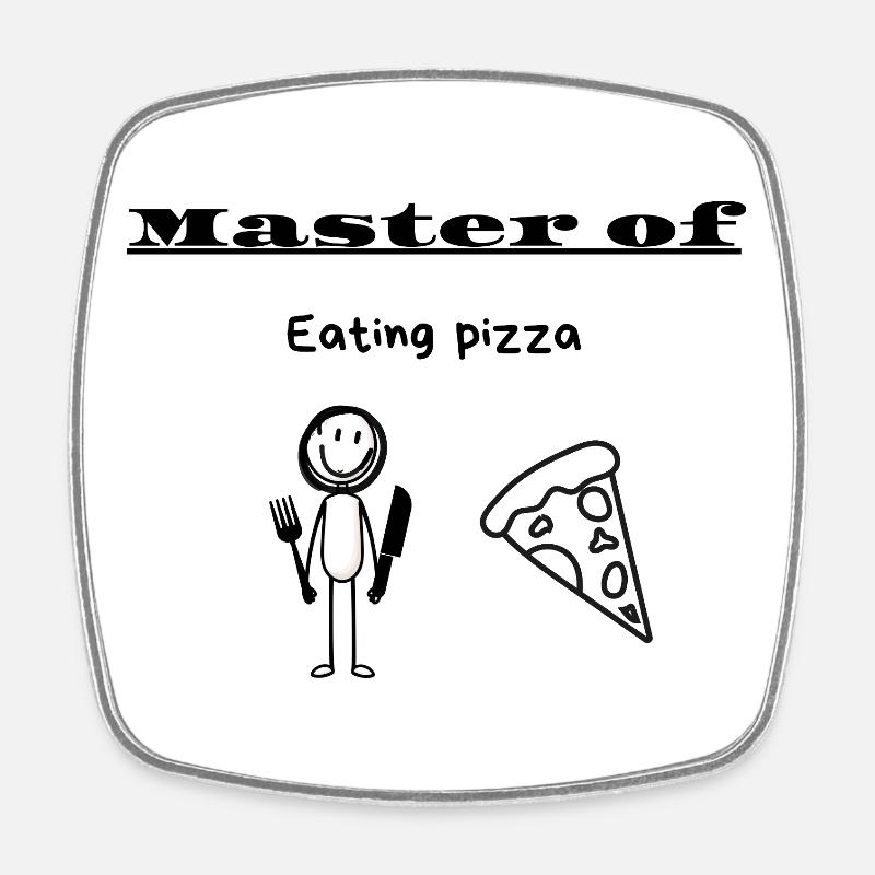 Master of Eating pizza - Square fridge magnet - white