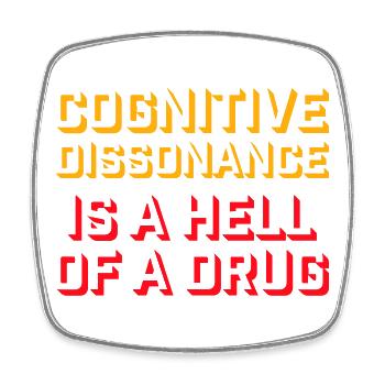 Cognitive Dissonance Is A Hell Of A Drug Spruch - Viereckiger Kühlschrankmagnet - Weiß - Vorne