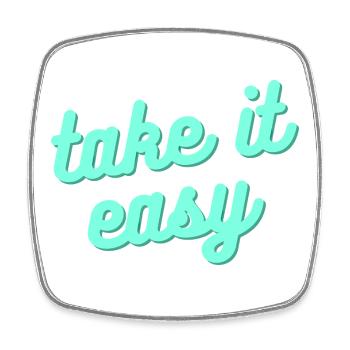 Take it easy – Entspannter Lifestyle Spruch - Viereckiger Kühlschrankmagnet - Weiß - Vorne