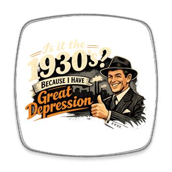 1930 Humor Retro Vintage Ironie Great Depression  - Viereckiger Kühlschrankmagnet - Weiß - Vorne