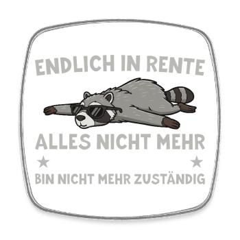 Rente Waschbär Nicht mehr zuständig - Rentner - Viereckiger Kühlschrankmagnet - Weiß - Vorne