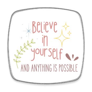 Believe in yourself - Square fridge magnet - white - Front