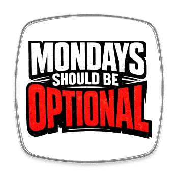 Monday should be optional Vintage - Square fridge magnet - white - Front