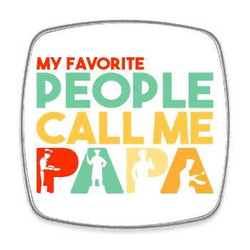 My Favorite People Call Me Papa Cooking Chef - Square fridge magnet - white - Front