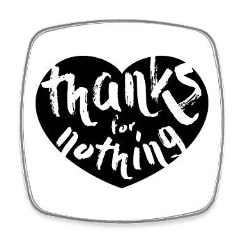 thanks for nothing - Square fridge magnet - white - Front