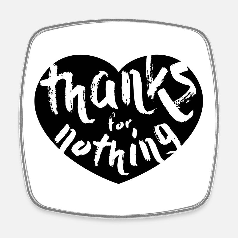 thanks for nothing - Square fridge magnet - white