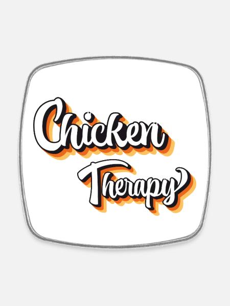 Chicken Fans - - Chick - Chicken Therapy - Square fridge magnet - white