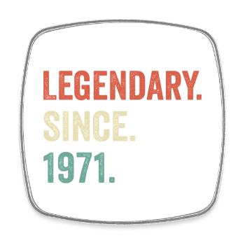 legendary since 1971 - Square fridge magnet - white - Front