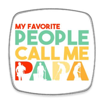 My Favorite People Call Me Papa Janitor - Square fridge magnet - white - Front