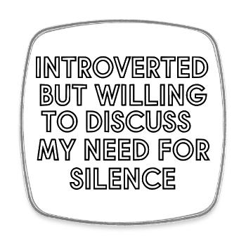 Introverti mais prêt à discuter de mon besoin pour ma belle-sœur - Magnet carré - blanc - Devant