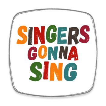 Singers gonna sing - Viereckiger Kühlschrankmagnet - Weiß - Vorne