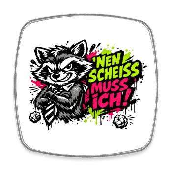Lustiger Waschbär Spruch Nen Scheiss muss ich - Viereckiger Kühlschrankmagnet - Weiß - Vorne