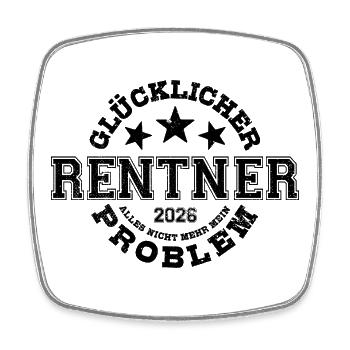 Glücklicher Rentner 2026 Nicht Mehr Mein Problem - Viereckiger Kühlschrankmagnet - Weiß - Vorne