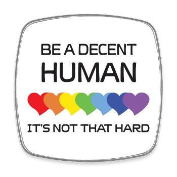 0010LGBTQ Pride Month - Be A Decent Human. - Square fridge magnet - white - Front