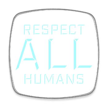 Respect All Humans Statement Humanity Saying - Square fridge magnet - white - Front