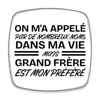 Préféré Nom Est Grand Frère, Cadeau pour Frère - Magnet carré - blanc - Devant