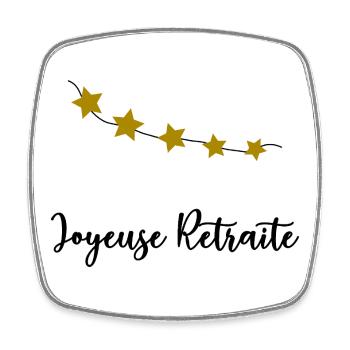 JOYEUSE RETRAITE. RETRAITE. RETRAITEE. RETRAITE - Magnet carré - blanc - Devant
