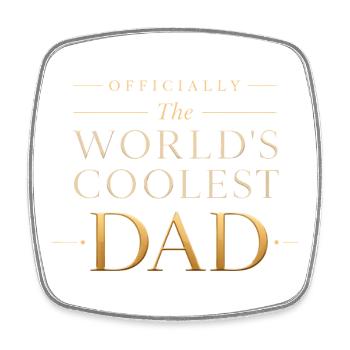 Officially the Coolest Dad in the World - Square fridge magnet - white - Front