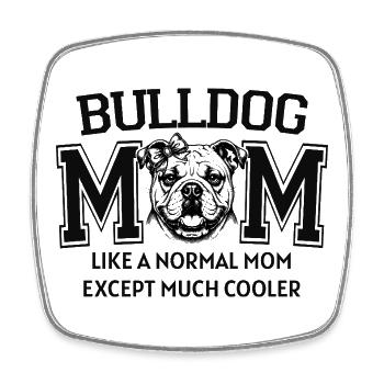 Bulldog Mom Dog Lover Cute Puppy Art - Square fridge magnet - white - Front