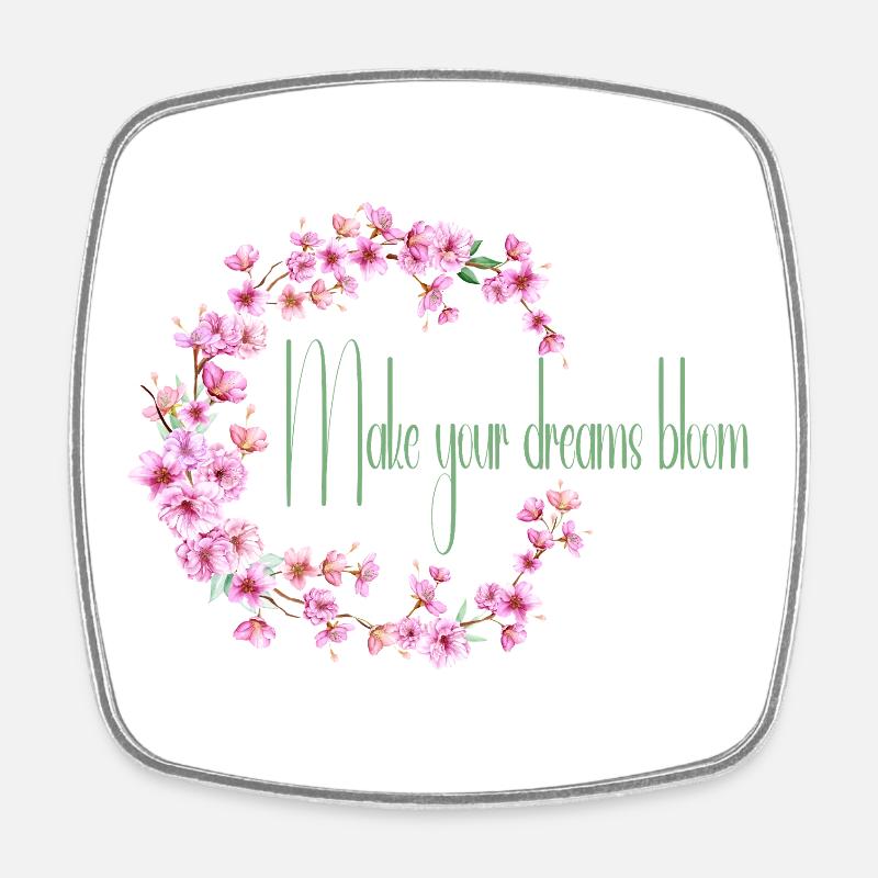 Make your dream bloom - Square fridge magnet - white