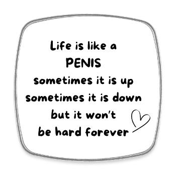 Life is like a penis - Viereckiger Kühlschrankmagnet - Weiß - Vorne