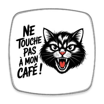 Ne touche pas à mon café ! - Magnet carré - blanc - Devant
