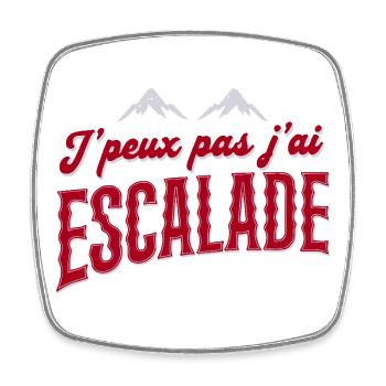 J'peux pas j'ai Escalade - Magnet carré - blanc - Devant