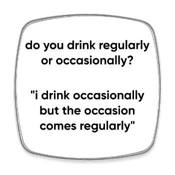 Occasion Comes Regularly - Drinking Meme - Square fridge magnet - white - Front