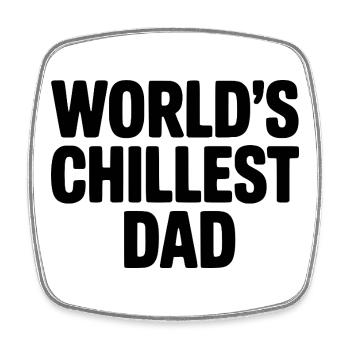 World's Chillest Dad - Square fridge magnet - white - Front