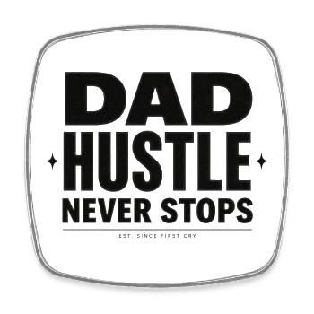 DAD HUSTLE NEVER STOPS - Viereckiger Kühlschrankmagnet - Weiß - Vorne