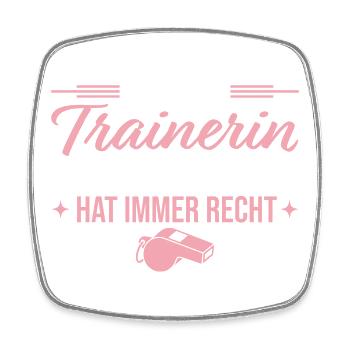 Trainerin hat immer recht Fußballtrainerin - Viereckiger Kühlschrankmagnet - Weiß - Vorne