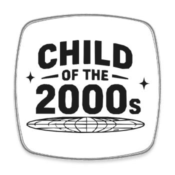 Child of the 2000s - Square fridge magnet - white - Front