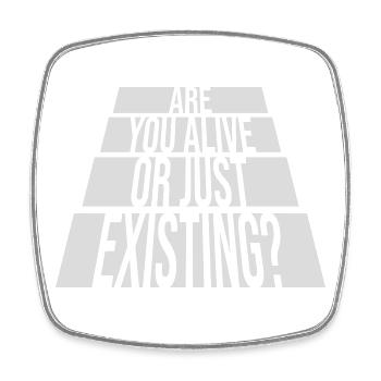 Are You Alive Or Just Existing Nachdenklich Spruch - Viereckiger Kühlschrankmagnet - Weiß - Vorne