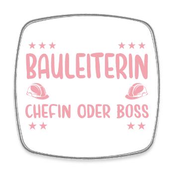 Bauleiterin oder Chefin - Bauleitung - Viereckiger Kühlschrankmagnet - Weiß - Vorne