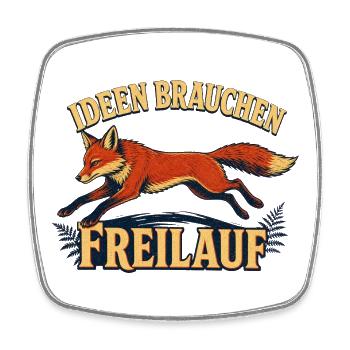 Schlaue Füchsen brauchen Freilauf - Viereckiger Kühlschrankmagnet - Weiß - Vorne