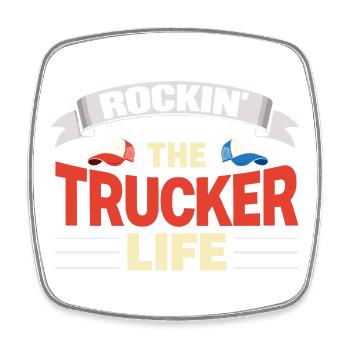 Rockin The Trucker Life Truck Driver Everyday Life - Square fridge magnet - white - Front