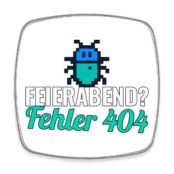 Feierabend? Fehler 404 – Shirt für Entwickler - Viereckiger Kühlschrankmagnet - Weiß - Vorne
