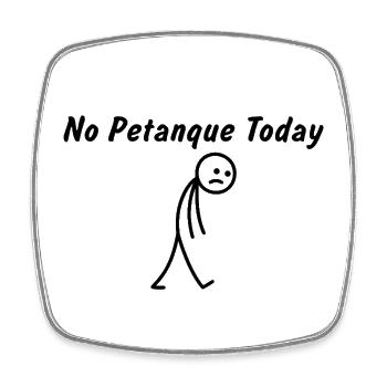 Heute kein Petanque – Lustiges Petanque-Geschenk - Viereckiger Kühlschrankmagnet - Weiß - Vorne