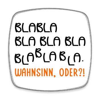 Gespräche Wahnsinn - Viereckiger Kühlschrankmagnet - Weiß - Vorne