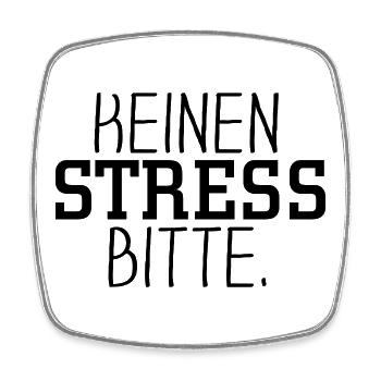 Keinen Stress bitte - Viereckiger Kühlschrankmagnet - Weiß - Vorne